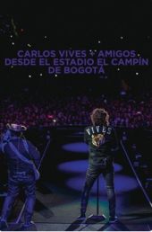 Carlos Vives + Amigos Desde el Estadio El Campín de Bogotá